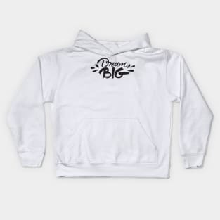 Dream Big Kids Hoodie